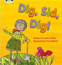 Cover image for Bug Club Phonics Fiction Reception Phase 2 Set 03 Dig, Sid, Dig!