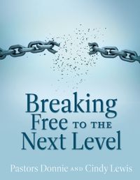 Cover image for Breaking Free to the Next Level