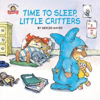 Cover image for Time to Sleep, Little Critters