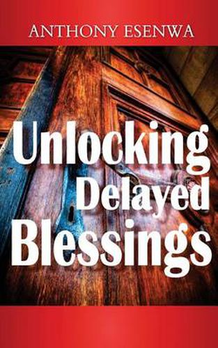 Cover image for Unlocking Delayed Blessings