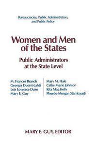 Cover image for Women and Men of the States: Public Administrators and the State Level: Public Administrators and the State Level