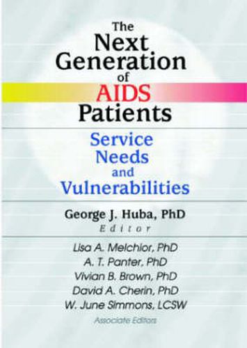 The Next Generation of AIDS Patients: Service Needs and Vulnerabilities