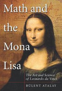 Cover image for Math and the Mona Lisa: The Art and Science of Leonardo Da Vinci