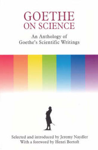 Goethe on Science: A Selection of Goethe's Writings