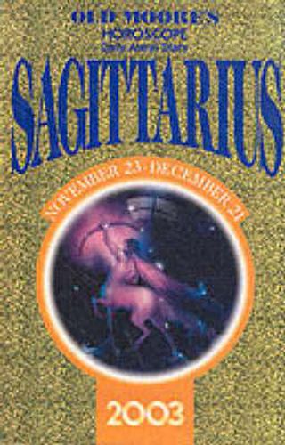 Old Moore's Horoscopes and Daily Astral Diaries: Sagittarius