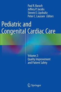 Cover image for Pediatric and Congenital Cardiac Care: Volume 2: Quality Improvement and Patient Safety