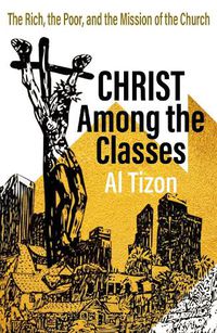 Cover image for Christ Among The Classes