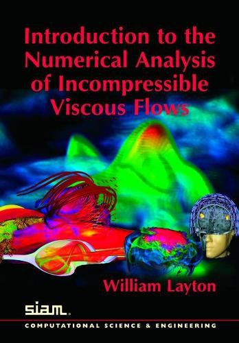 Cover image for Introduction to the Numerical Analysis of Incompressible Viscous Flows