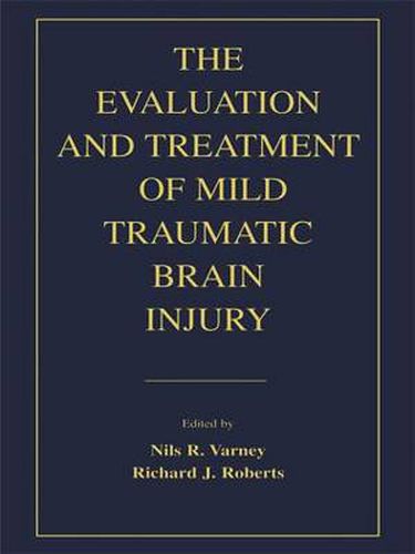 Cover image for The Evaluation and Treatment of Mild Traumatic Brain Injury