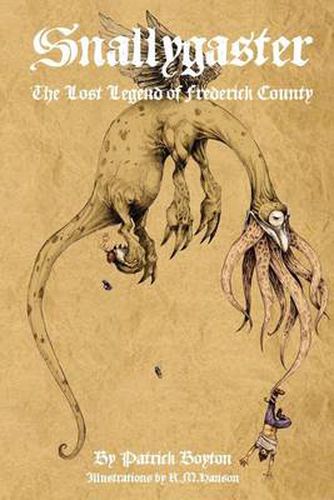 Cover image for Snallygaster: the Lost Legend of Frederick County