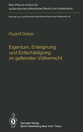 Cover image for Eigentum, Enteignung und Entschadigung im geltenden Voelkerrecht / Property, Expropriation and Compensation in Current International Law