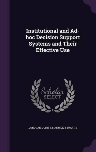 Cover image for Institutional and Ad-Hoc Decision Support Systems and Their Effective Use
