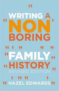 Cover image for Writing a Non-boring Family History