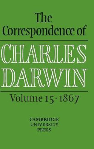Cover image for The Correspondence of Charles Darwin: Volume 15, 1867