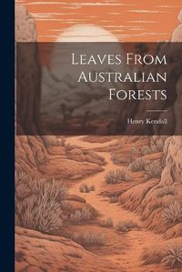 Cover image for Leaves From Australian Forests