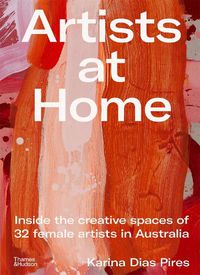 Cover image for Artists at Home: Inside the creative spaces of 32 female artists in Australia