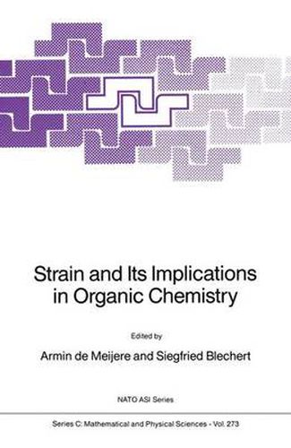 Cover image for Strain and Its Implications in Organic Chemistry: Organic Stress and Reactivity