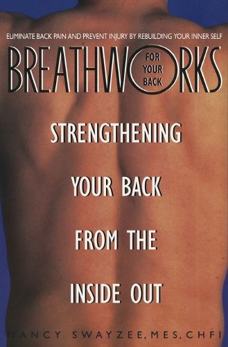 Cover image for Breathworks Your Back: Strengthening Your Back From the Inside Out