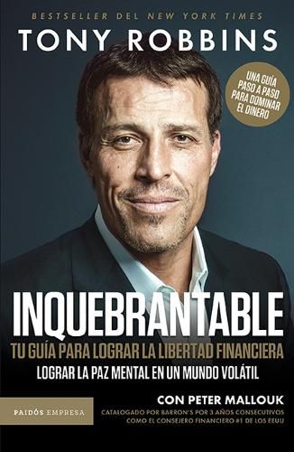 Cover image for Inquebrantable: Tu Guia Para Lograr La Libertad Financiera / Unshakeable