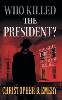 Cover image for White House Usher: Who Killed the President?