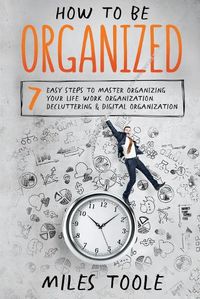 Cover image for How to Be Organized