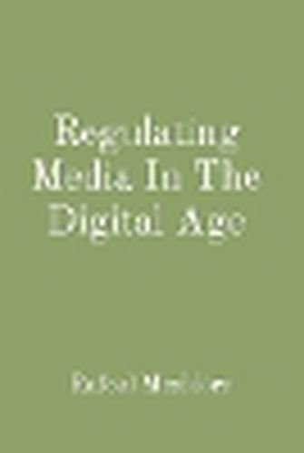 Regulating Media In The Digital Age