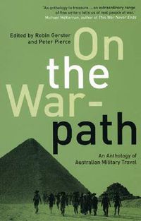 Cover image for On The War-path: An Anthology of Australian Military Travel
