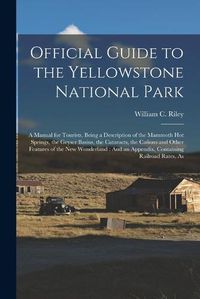 Cover image for Official Guide to the Yellowstone National Park