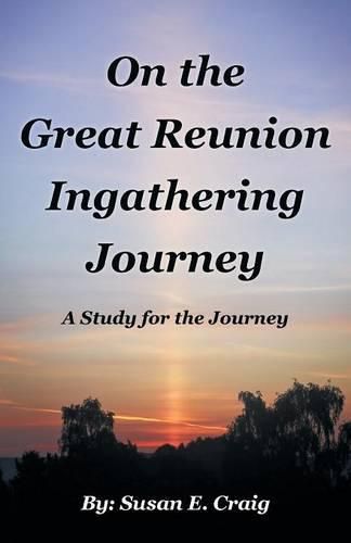 Cover image for On the Great Reunion Ingathering Journey: A Study for the Journey