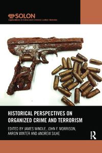 Cover image for Historical Perspectives on Organized Crime and Terrorism