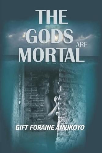 Cover image for The Gods Are Mortal