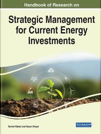 Cover image for Handbook of Research on Strategic Management for Current Energy Investments