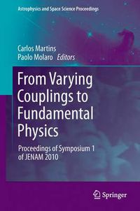 Cover image for From Varying Couplings to Fundamental Physics: Proceedings of Symposium 1 of JENAM 2010