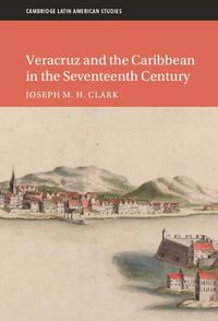 Cover image for Veracruz and the Caribbean in the Seventeenth Century