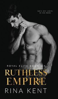 Cover image for Ruthless Empire: A Dark Enemies to Lovers Romance