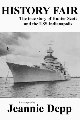 Cover image for History Fair: The true story of Hunter Scott and the USS Indianapolis