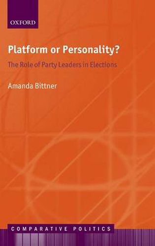 Cover image for Platform or Personality?: The Role of Party Leaders in Elections