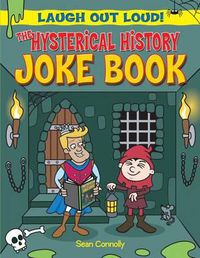 Cover image for The Hysterical History Joke Book