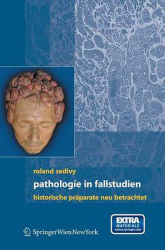 Cover image for Pathologie in Fallstudien: Historische Praparate neu betrachtet