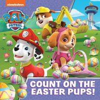 Cover image for PAW Patrol Picture Book - Count On The Easter Pups!