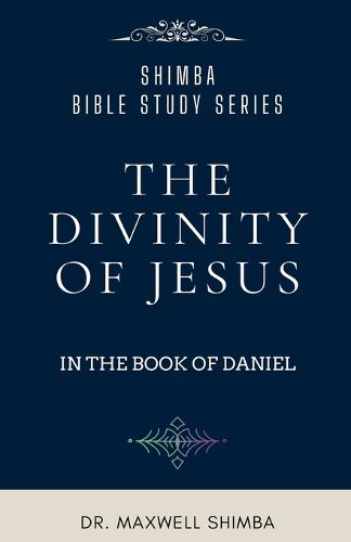 The Divinity of Jesus in the Book of Daniel