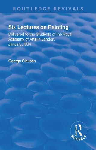 Cover image for Revival: Six Lectures on Painting (1904): Delivered to the Students of the Royal Academy of Arts in London, January 1904