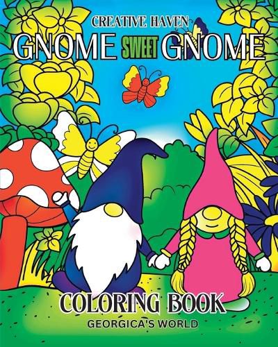 Creative Haven Gnome Sweet Gnome Coloring Book