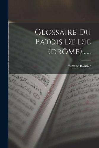 Cover image for Glossaire Du Patois De Die (drome)......