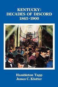 Cover image for Kentucky: Decades of Discord, 1865-1900