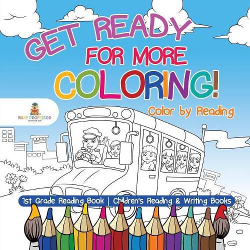 Cover image for Get Ready for More Coloring! Color by Reading - 1st Grade Reading Book Children's Reading & Writing Books
