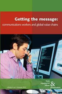 Cover image for Getting the Message: Communications Workers and Global Value Chains