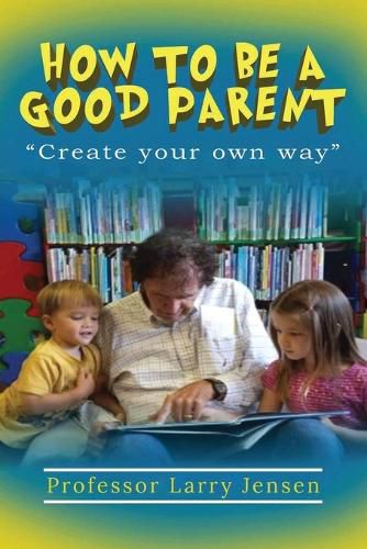 Cover image for How to Be A Good Parent