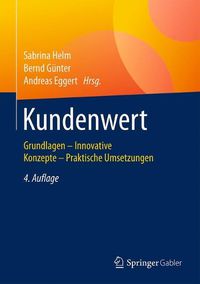 Cover image for Kundenwert: Grundlagen - Innovative Konzepte - Praktische Umsetzungen