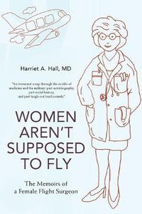 Cover image for Women Aren't Supposed to Fly